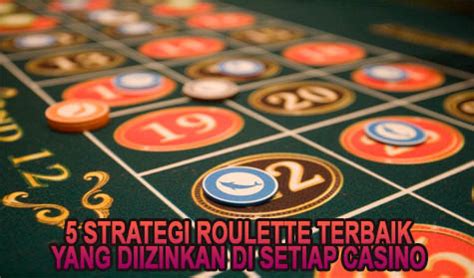 strategi roulette yang bagus